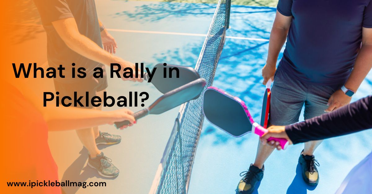 Rallies in Pickleball – Everything You Should Know