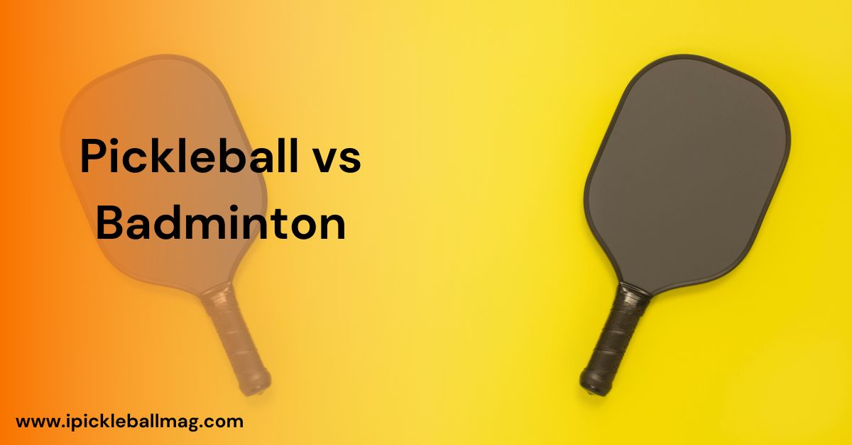 Pickleball vs Badminton – Choose the Perfect Sport for You