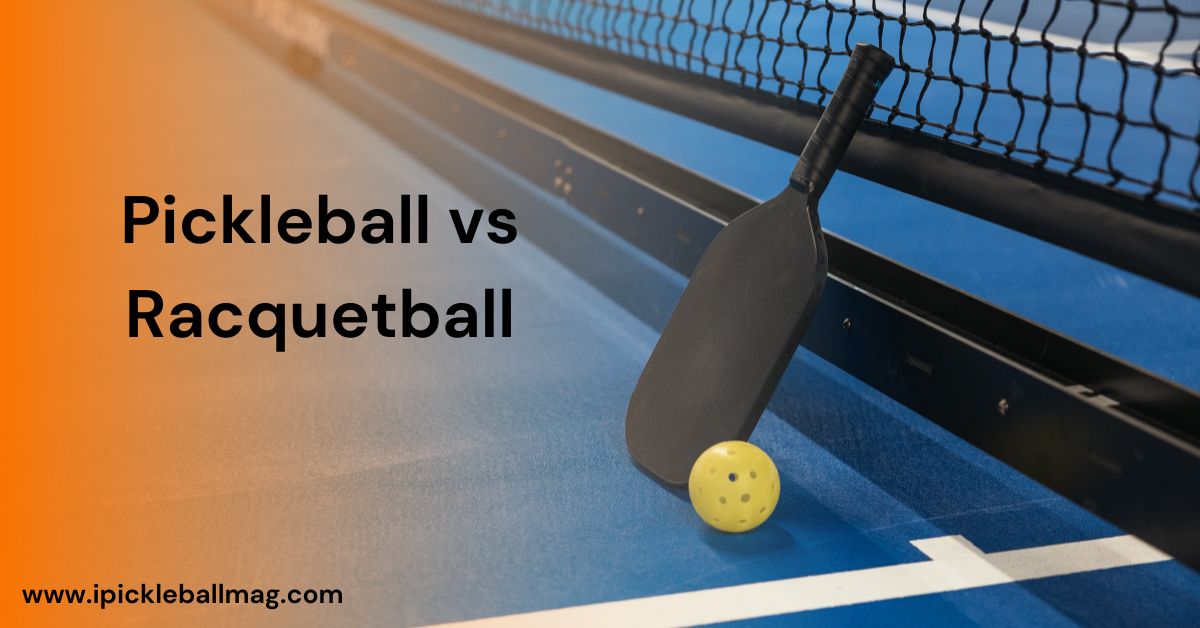 Pickleball vs Racquetball – Detailed Explanation